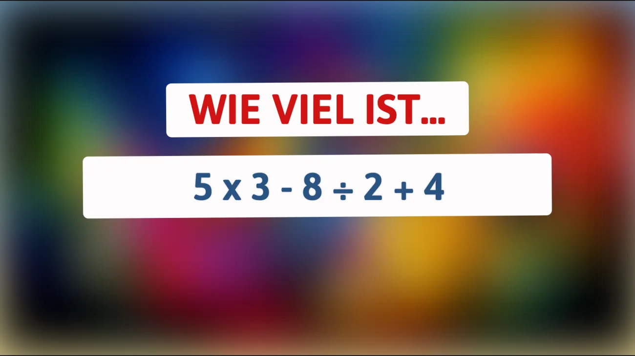 Nur echte Genies lösen dieses Mathe-Rätsel in Sekunden! Teste dein Wissen!"