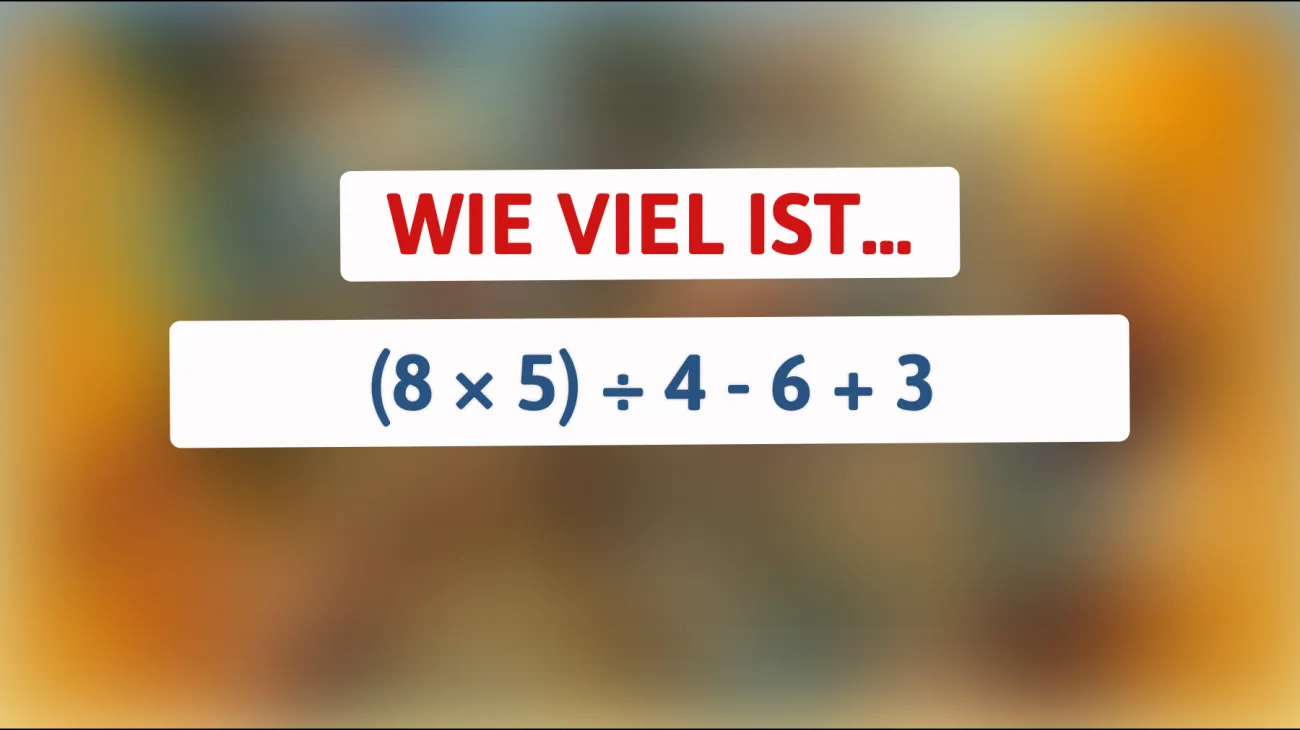 Schaffst du es, das geniale Mathe-Rätsel zu lösen? Nur wenige haben die richtige Antwort!"